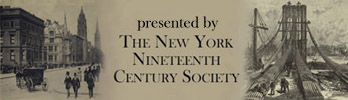 [Presented by The New York
Nineteenth Century Society]